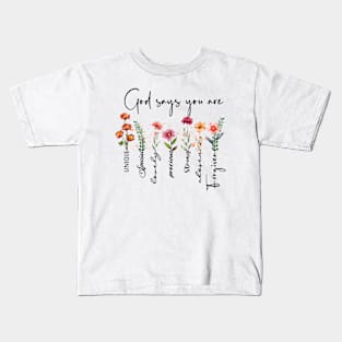 God Says You Are... Kids T-Shirt